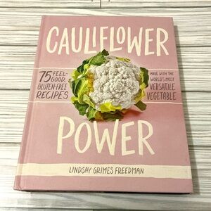 Cauliflower Power Cookbook by Lindsay Grimes Freedman